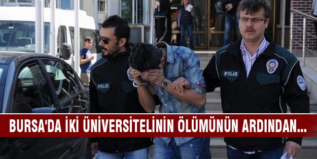 Bursa’da iki üniversitelinin ölümünün ardından…