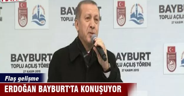 Erdoğan Bayburt'ta konuşuyor
